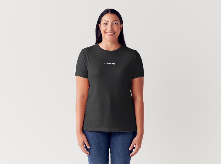 53 going on 6 tshirt